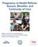 Maternal and Child Health Access Pregnancy in Health Reform: Access, Benefits, and Continuity of Care March 2013-June 2016