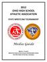 2012 OHIO HIGH SCHOOL ATHLETIC ASSOCIATION STATE WRESTLING TOURNAMENT. Media Guide