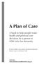 A Plan of Care. A book to help people make health and personal care decisions for a person in NSW who has dementia