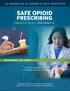 SAFE OPIoID. Get the answers from the leading experts in pain. Qualifies for up to Hours of CME Credit,