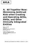 AHLA. A. All Together Now: Minimizing Antitrust Risk when Creating and Operating ACOs, PHOs, and Other Clinically Integrated Entities