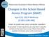 Changes in the School Based Access Program (SBAP)