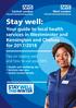 Stay well: Your guide to local health services in Westminster and Kensington and Chelsea for 2017/2018. Tips on staying well, and how to use your NHS