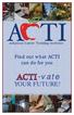 Find out what ACTI Find out what ACTI can do for you can do for you - vate YOUR FUTURE!