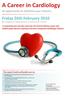 A Career in Cardiology An opportunity to maximise your chances...
