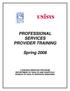 PROFESSIONAL SERVICES PROVIDER TRAINING. Spring 2006