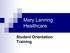 Mary Lanning Healthcare. Student Orientation Training