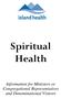 Spiritual Health. Information for Ministers or Congregational Representatives and Denominational Visitors
