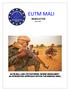 EUTM MALI. August 2017 EUTM MALI AND ITS PARTNERS: WHERE NEEDS MEET. AN INTEGRATED APPROACH WITHIN THE MISSION AREA.