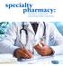specialty pharmacy: reining in costs and improving health outcomes