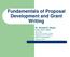 Fundamentals of Proposal Development and Grant Writing