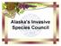 Alaska s Invasive Species Council