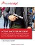 ACTIVE SHOOTER INCIDENT CONSEQUENCE MANAGEMENT & THE ROADMAP TO RECOVERY. by Steve Crimando July 2017