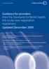 Guidance for providers How the Standards for Better Health link to the new registration regulations Updated December 2009