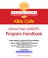 Kids Cafe. School Year (CACFP) Program Handbook