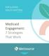 POPULATION HEALTH MATTERS by Wellsource. Medicaid Engagement: 7 Strategies That Work