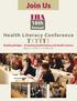 Join Us. 16th. Health Literacy Conference. Annual. Building Bridges Promoting Health Equity and Health Literacy May 3-5, 2017 Irvine, CA