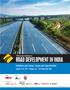 ROAD DEVELOPMENT IN INDIA. Initiatives and Impact, Issues and Opportunities. August 23-24, 2017, Shangri-La s - Eros Hotel, New Delhi.