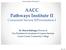 AACC Pathways Institute II Concurrent Session II/Presentation 1