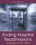 Barbara Acello, MS, RN. Ending Hospital Readmissions A Blueprint for SNFs