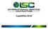 ISC Management BIOs. Professional History Present President InternaEonal Service Contractors (ISC) LLC CEO / COO AFGS