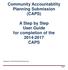 Community Accountability Planning Submission (CAPS) A Step by Step User Guide for completion of the CAPS