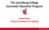 The Lynchburg College Counselor Education Program. Supervising School Counselors-in-Training