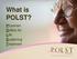 What is POLST? Physician Orders for Life Sustaining Treatment