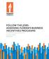 FOLLOW THE JOBS: ASSESSING FLORIDA S BUSINESS INCENTIVES PROGRAMS