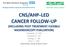CNS/AHP LED CANCER FOLLOW-UP (INCLUDING POST TREATMENT FLEXIBLE NASENDOSCOPY EVALUATION)