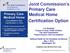 Joint Commission s Primary Care Medical Home Certification Option