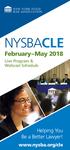 NEW YORK STATE BAR ASSOCIATION NYSBACLE. February May Live Program & Webcast Schedule. Helping You Be a Better Lawyer!