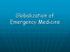 Globalization of Emergency Medicine