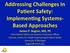 Addressing Challenges In Pa0ent Safety: Implemen0ng Systems- Based Approaches James P. Bagian, MD, PE