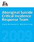 Aboriginal Suicide Critical Incidence Response Team. C o o r d i n a t o r s G a t h e r i n g