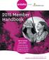 2015 Member Handbook. Get to know your plan: FROM. Covered Services Pharmacy Benefits Emergency Services Wellness Programs