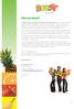 Why join Boost? Naturally High! Franchising Team Boost Juice Bars P: +27 (11) E: 92 1 st Avenue Edenvale