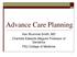 Advance Care Planning. Ken Brummel-Smith, MD Charlotte Edwards Maguire Professor of Geriatrics FSU College of Medicine
