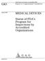 GAO MEDICAL DEVICES. Status of FDA s Program for Inspections by Accredited Organizations. Report to Congressional Committees