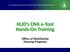 HUD s CNA e-tool Hands-On Training. Office of Multifamily Housing Programs