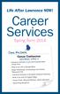 Life After Lawrence NOW! Career Services. Spring Term 2014