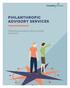 PHILANTHROPIC ADVISORY SERVICES. Philanthropic Guidance, When and How You Need It