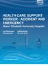 HEALTH CARE SUPPORT WORKER - ACCIDENT AND EMERGENCY Queen Elizabeth University Hospital. Job Reference: N Closing Date: 29 June 2018