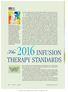 The 2016 INFUSION THERAPY STANDARDS. The Infusion Nurses Society (INS) publishes evidence-based practice 1.5