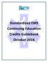 Standardized EMS Continuing Education Credits Guidebook October 2016