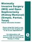 Minimally Invasive Surgery (MIS) and Open Nephrectomy (Kidney Removal) (Simple, Partial, Total)