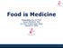 Food is Medicine. Presentation to: SF FSTF Simon Pitchford, PhD Co-CEO, Project Open Hand January 6, 2016