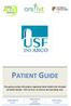This guide provides information regarding Family Health Unit (Unidade de Saúde Familiar - USF) do Arco, its services and operating rules.