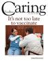 It s not too late to vaccinate See story on back cover
