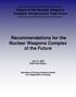 Recommendations for the Nuclear Weapons Complex of the Future